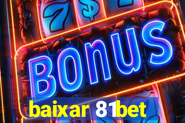 baixar 81bet